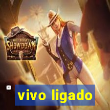 vivo ligado